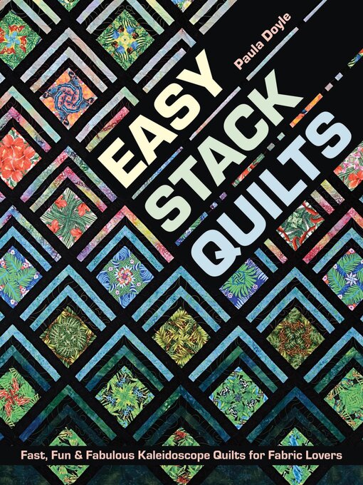 Title details for Easy Stack Quilts by Paula Doyle - Available